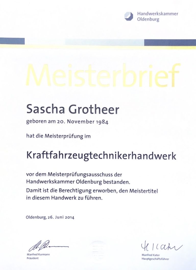 Meisterbrief Kraftfahrzeugtechnikerhandwerk Meisterbrief Sascha Grotheer zum Kraftfahrzeugtechnikermeister der Handwerkskammer Oldenburg